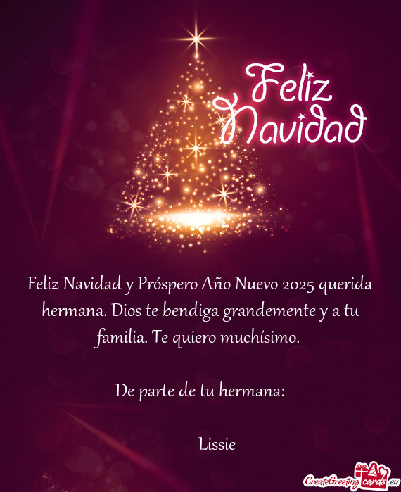 Feliz Navidad y Próspero Año Nuevo 2025 querida hermana. Dios te bendiga grandemente y a tu famili