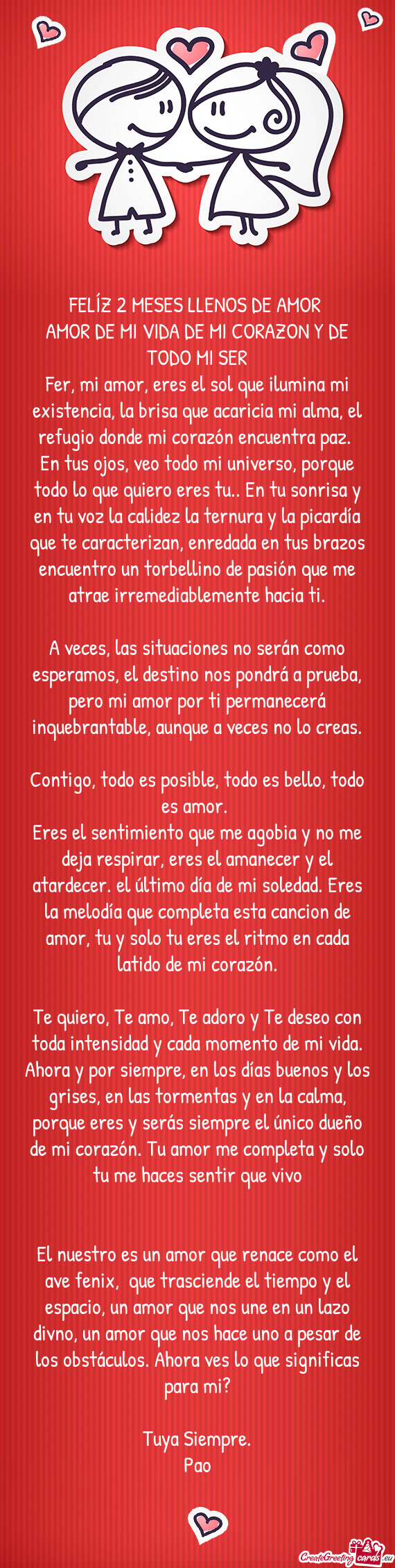 Fer, mi amor, eres el sol que ilumina mi existencia, la brisa que acaricia mi alma, el refugio donde