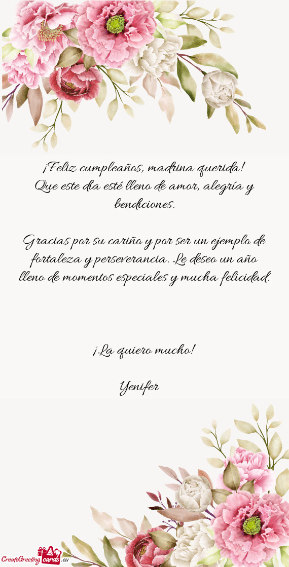 Gracias por su cariño y por ser un ejemplo de fortaleza y perseverancia. Le deseo un año lleno de