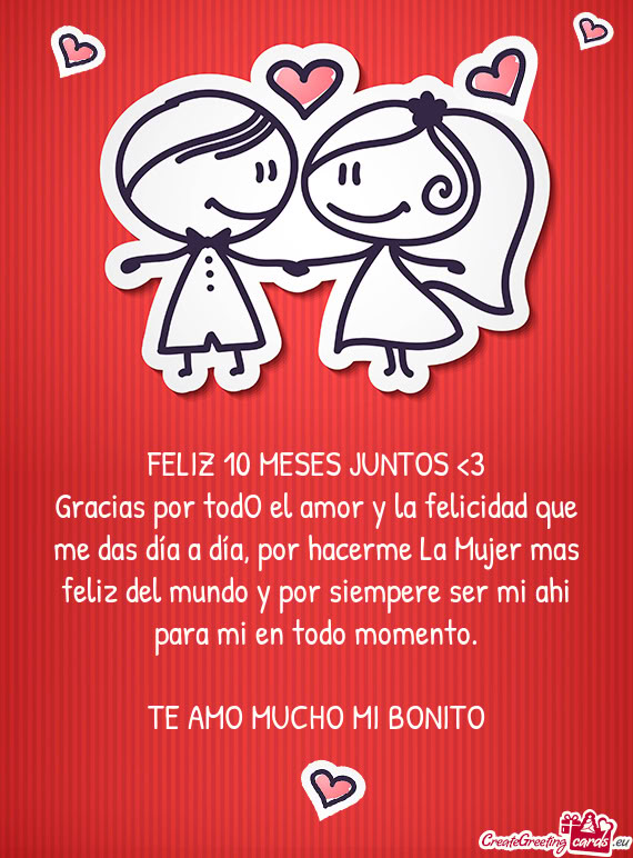 Gracias por todO el amor y la felicidad que me das día a día, por hacerme La Mujer mas feliz del m