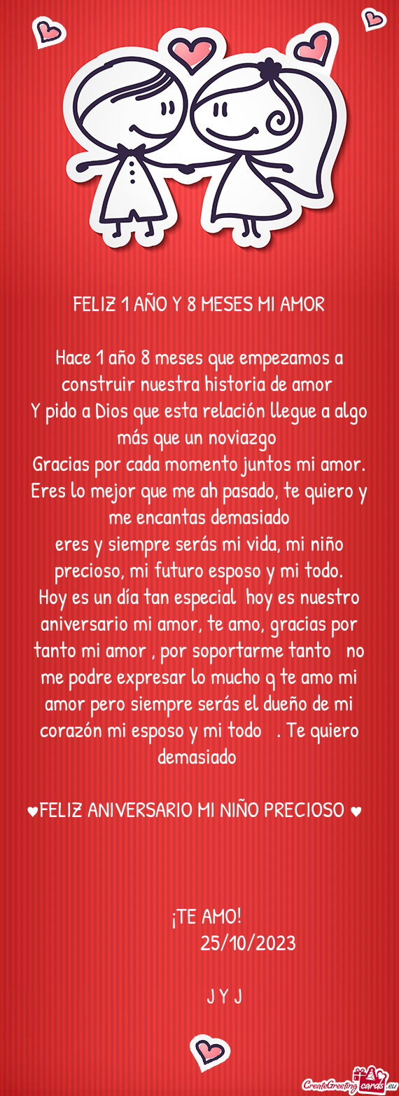 Hace 1 año 8 meses que empezamos a construir nuestra historia de amor😍