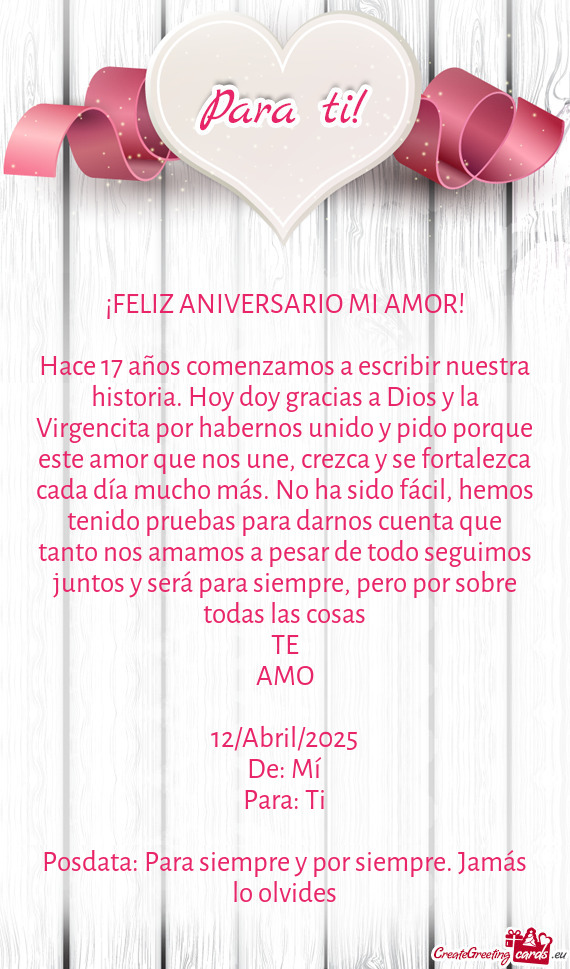 Hace 17 años comenzamos a escribir nuestra historia. Hoy doy gracias a Dios y la Virgencita por hab