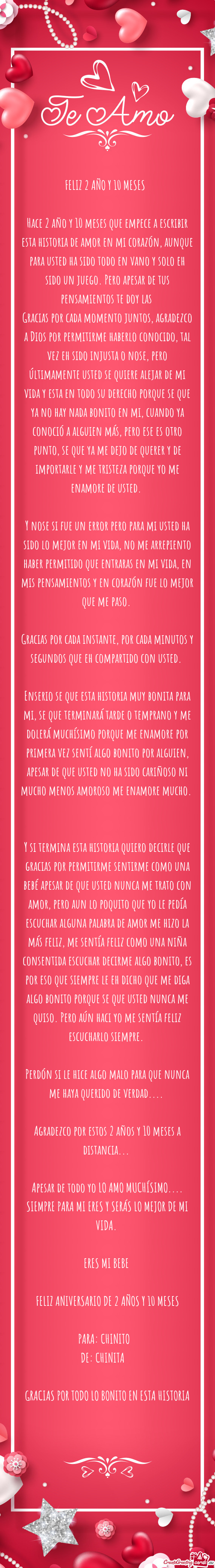 Hace 2 año y 10 meses que empece a escribir esta historia de amor en mi corazón, aunque para usted