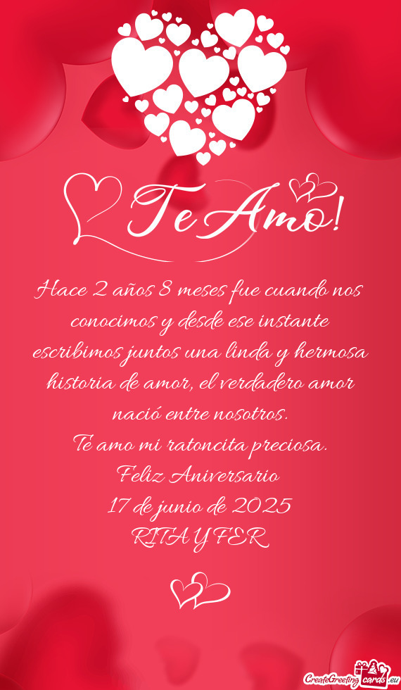 Hace 2 años 8 meses fue cuando nos conocimos y desde ese instante escribimos juntos una linda y her