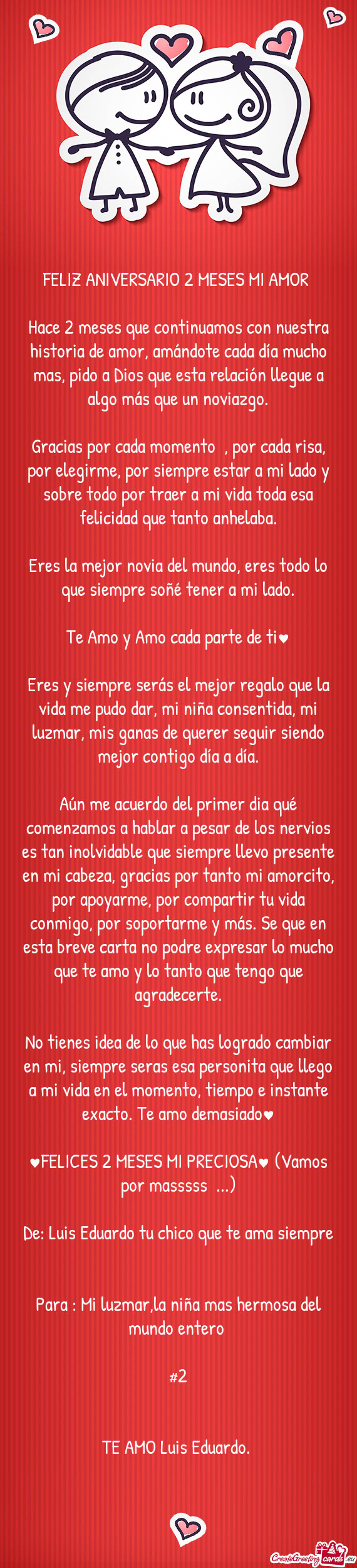 Hace 2 meses que continuamos con nuestra historia de amor, amándote cada día mucho mas, pido a Dio