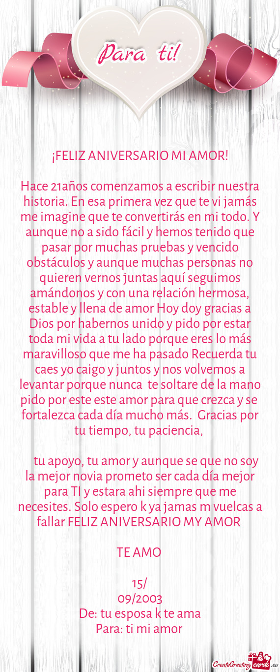 Hace 21años comenzamos a escribir nuestra historia. En esa primera vez que te vi jamás me imagine