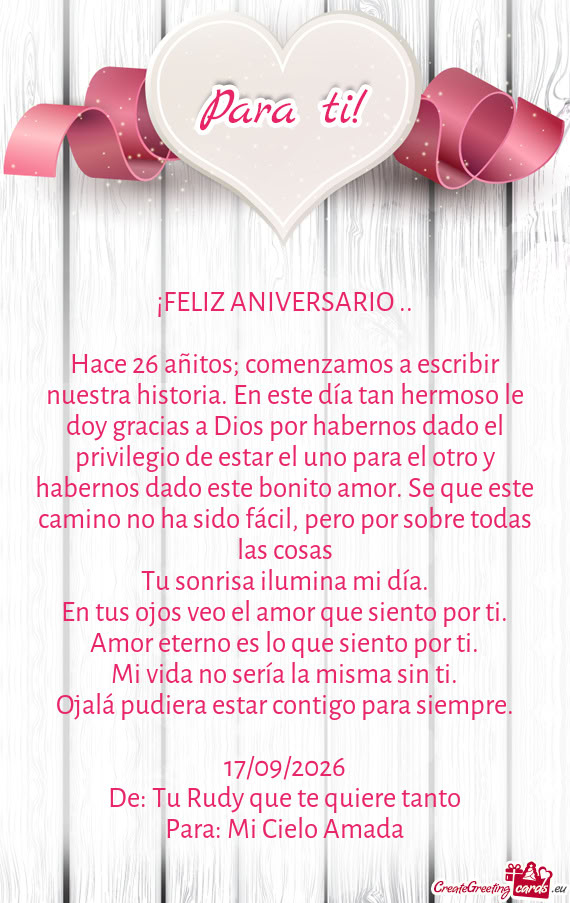 Hace 26 añitos; comenzamos a escribir nuestra historia. En este día tan hermoso le doy gracias a D