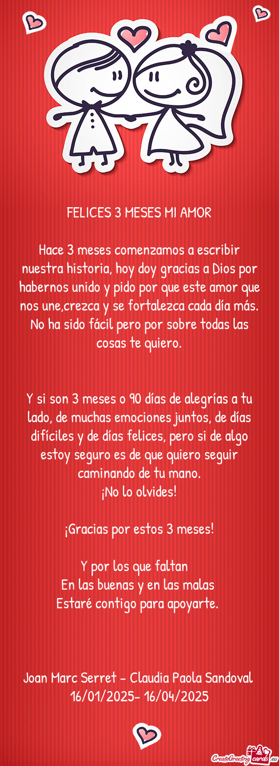 Hace 3 meses comenzamos a escribir nuestra historia, hoy doy gracias a Dios por habernos unido y pid