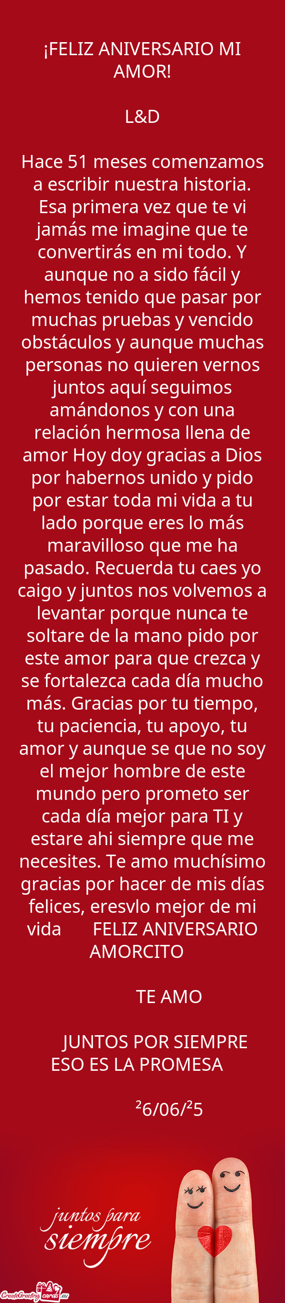 Hace 51 meses comenzamos a escribir nuestra historia. Esa primera vez que te vi jamás me imagine qu