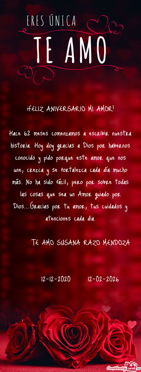 Hace 62 meses comenzamos a escribir nuestra historia. Hoy doy gracias a Dios por habernos conocido y