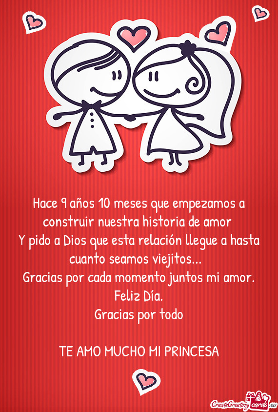 Hace 9 años 10 meses que empezamos a construir nuestra historia de amor