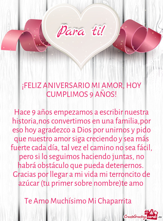 Hace 9 años empezamos a escribir nuestra historia,nos convertimos en una familia,por eso hoy agrade