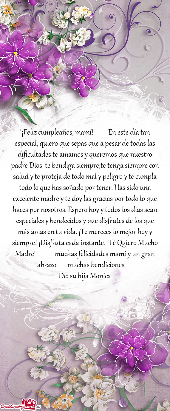 Has sido una excelente madre y te doy las gracias por todo lo que haces por nosotros. Espero hoy y t