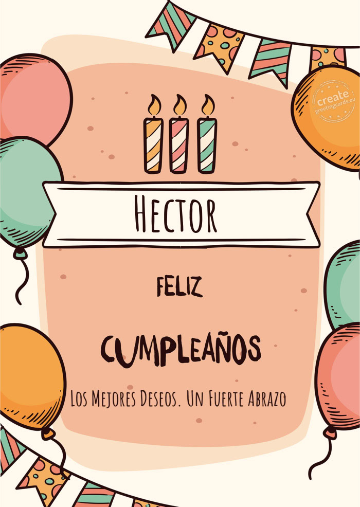 Hector Los Mejores Deseos. Un Fuerte Abrazo