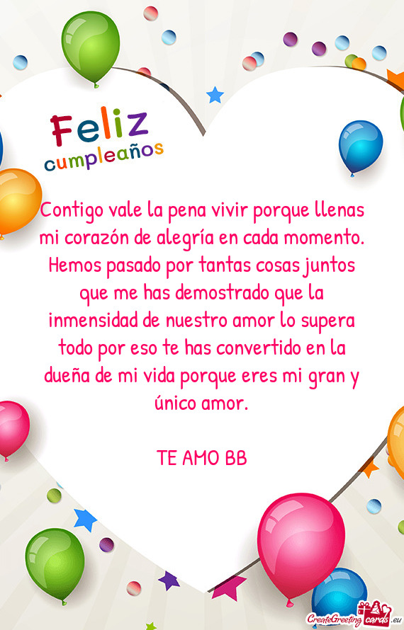 Hemos pasado por tantas cosas juntos que me has demostrado que la inmensidad de nuestro amor lo sup