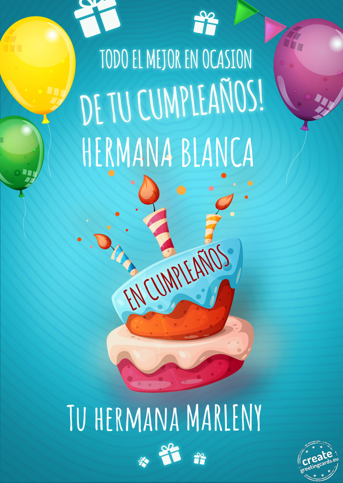 HERMANA BLANCA Tu hermana MARLENY