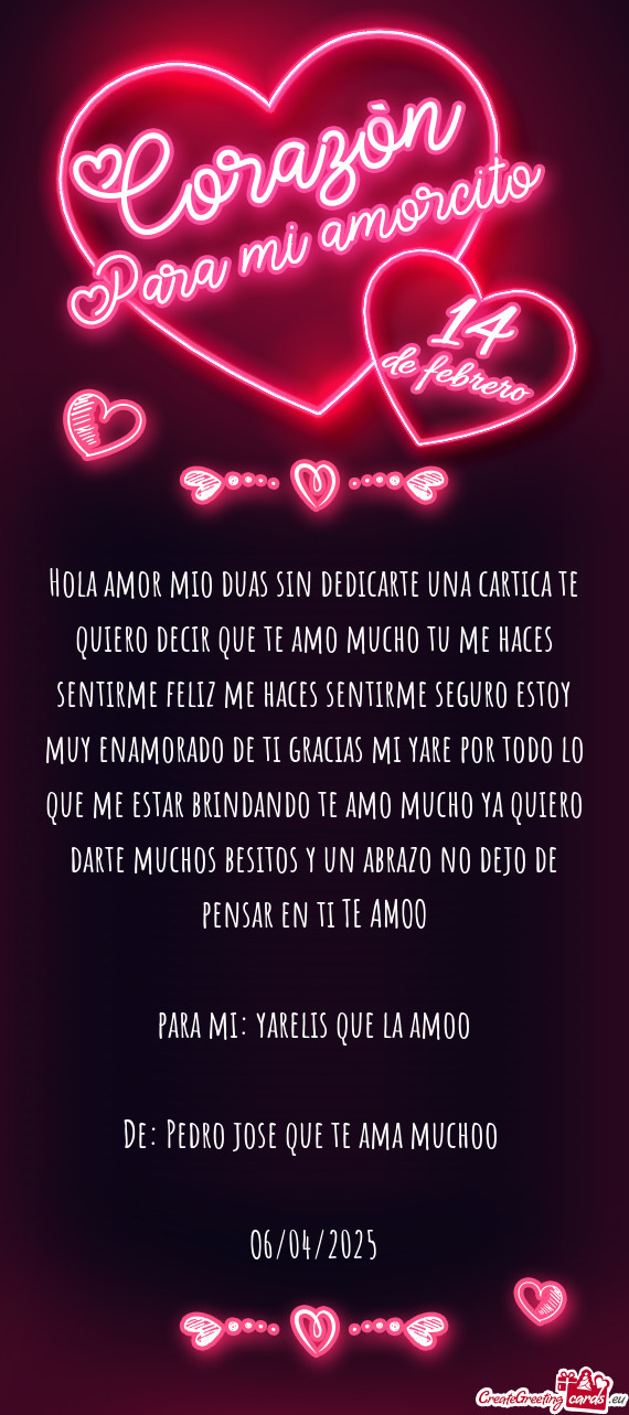 Hola amor mio duas sin dedicarte una cartica te quiero decir que te amo mucho tu me haces sentirme f