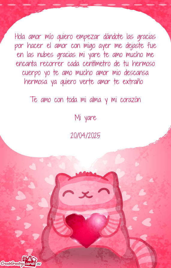 Hola amor mío quiero empezar dándote las gracias por hacer el amor con migo ayer me dejaste fue en