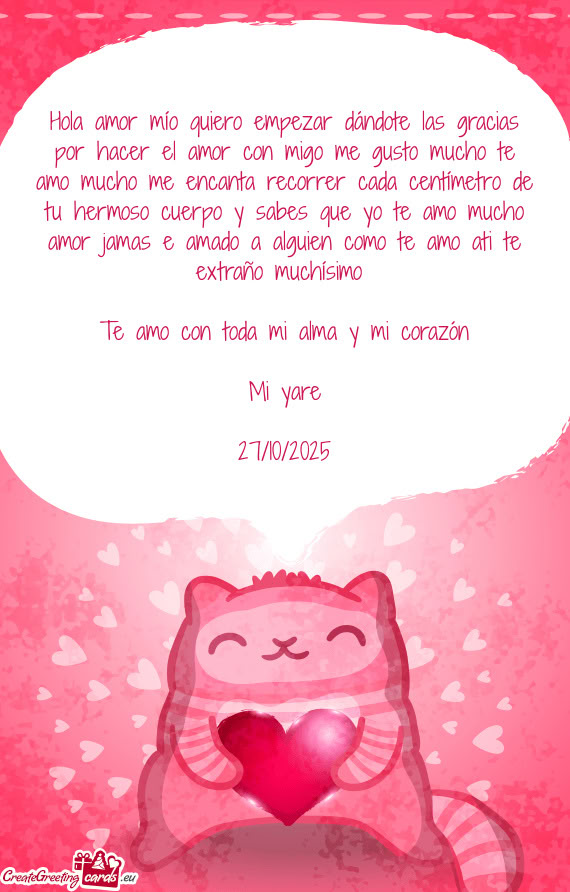 Hola amor mío quiero empezar dándote las gracias por hacer el amor con migo me gusto mucho te amo