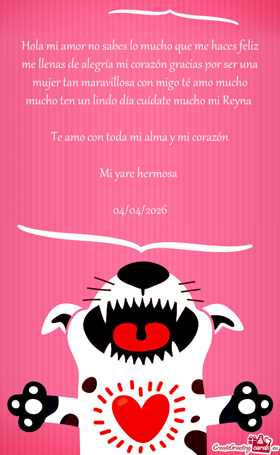 Hola mi amor no sabes lo mucho que me haces feliz me llenas de alegría mi corazón gracias por ser