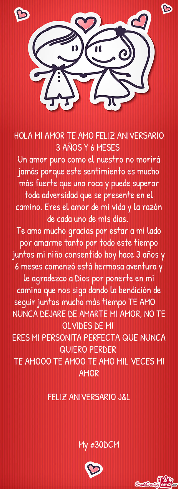HOLA MI AMOR TE AMO FELIZ ANIVERSARIO 3 AÑOS Y 6 MESES