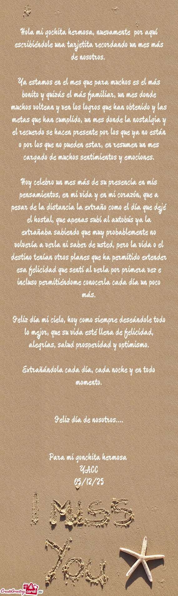 Hola mi gochita hermosa, nuevamente por aquí escribiéndole una tarjetita recordando un mes más d