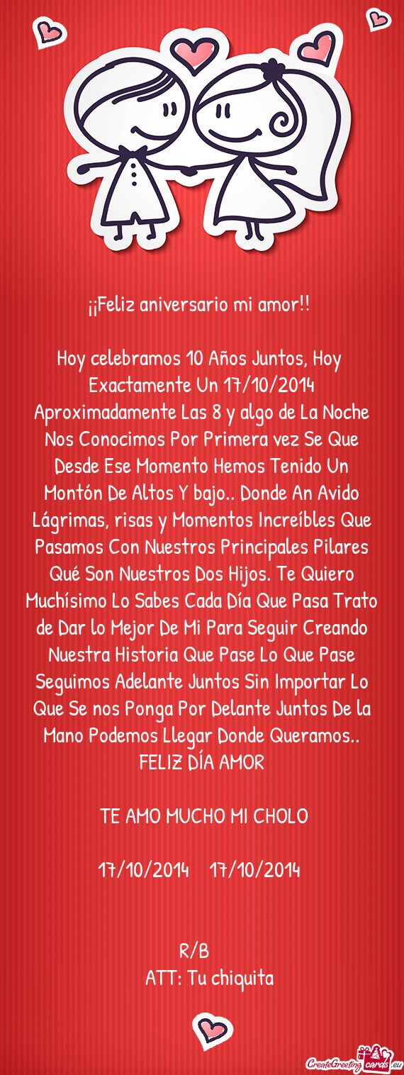 Hoy celebramos 10 Años Juntos, Hoy Exactamente Un 17/10/2014 Aproximadamente Las 8 y algo de La No