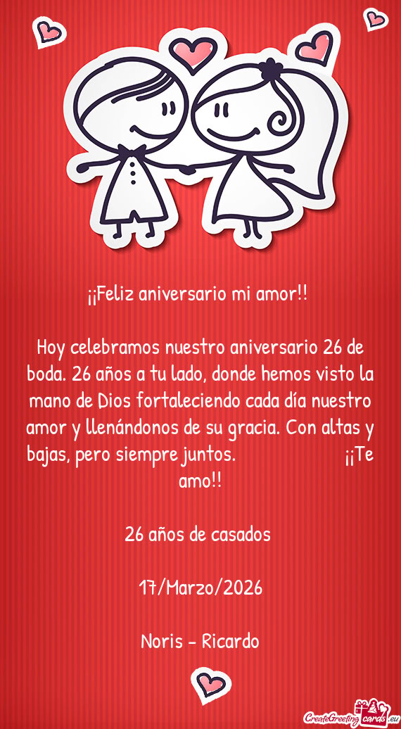 Hoy celebramos nuestro aniversario 26 de boda. 26 años a tu lado, donde hemos visto la mano de Dios