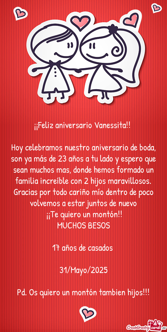Hoy celebramos nuestro aniversario de boda, son ya más de 23 años a tu lado y espero que sean much