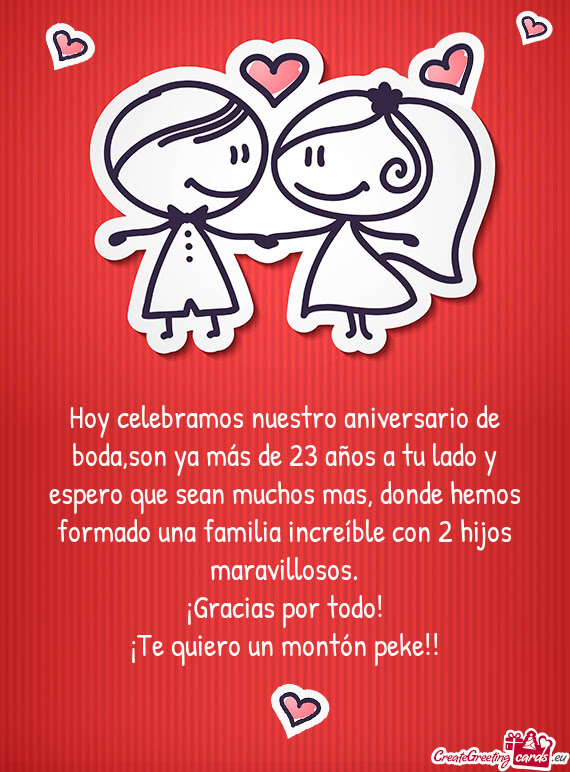Hoy celebramos nuestro aniversario de boda,son ya más de 23 años a tu lado y espero que sean mucho
