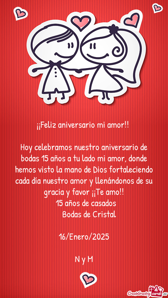 Hoy celebramos nuestro aniversario de bodas 15 años a tu lado mi amor, donde hemos visto la mano de