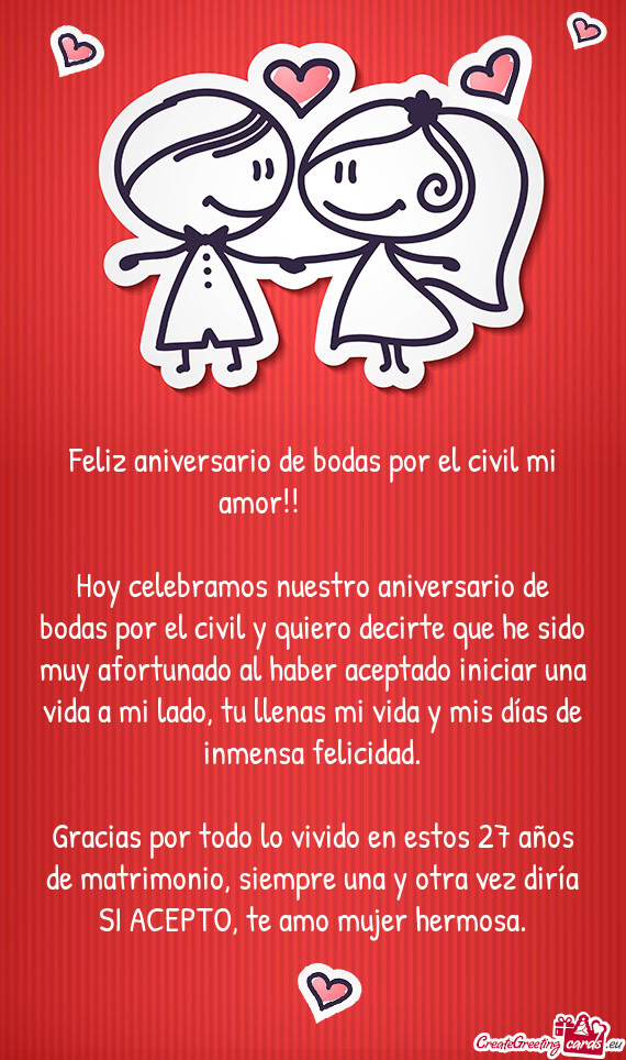 Hoy celebramos nuestro aniversario de bodas por el civil y quiero decirte que he sido muy afortunado