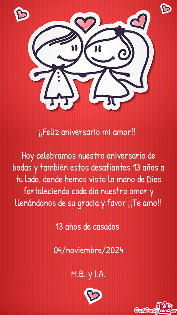 Hoy celebramos nuestro aniversario de bodas y también estos desafiantes 13 años a tu lado, donde h