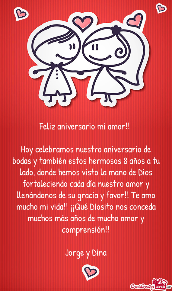 Hoy celebramos nuestro aniversario de bodas y también estos hermosos 8 años a tu lado, donde hemos