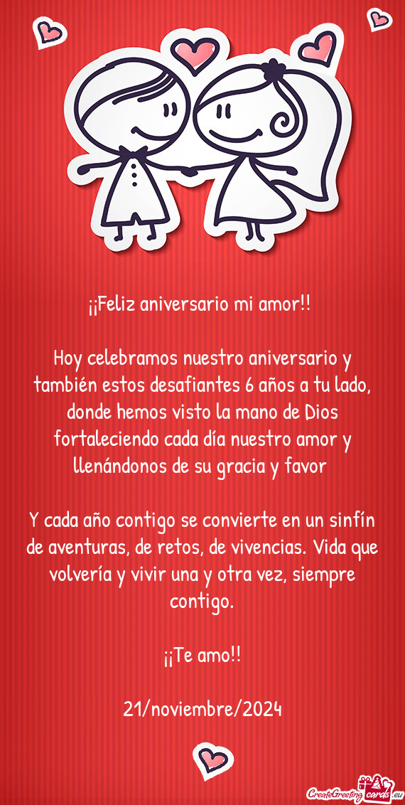 Hoy celebramos nuestro aniversario y también estos desafiantes 6 años a tu lado, donde hemos visto