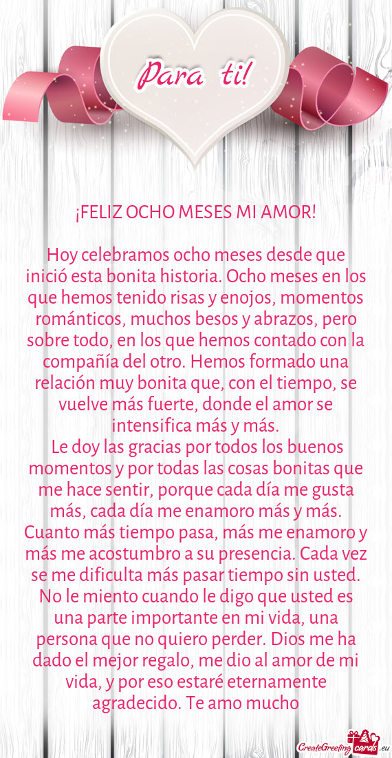 Hoy celebramos ocho meses desde que inició esta bonita historia. Ocho meses en los que hemos tenido