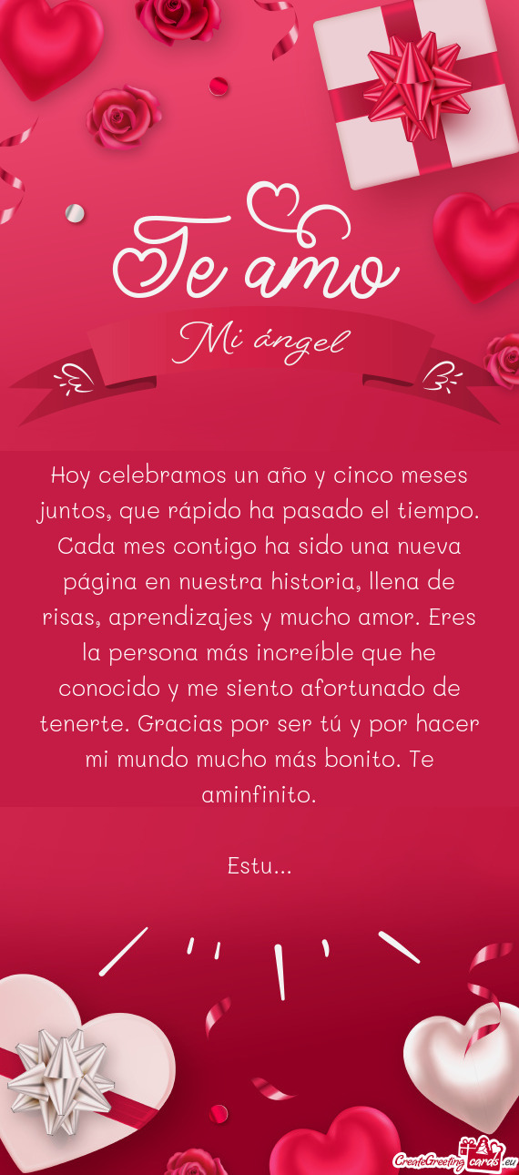 Hoy celebramos un año y cinco meses juntos, que rápido ha pasado el tiempo. Cada mes contigo ha si