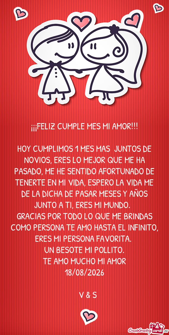 HOY CUMPLIMOS 1 MES MAS JUNTOS DE NOVIOS, ERES LO MEJOR QUE ME HA PASADO, ME HE SENTIDO AFORTUNADO