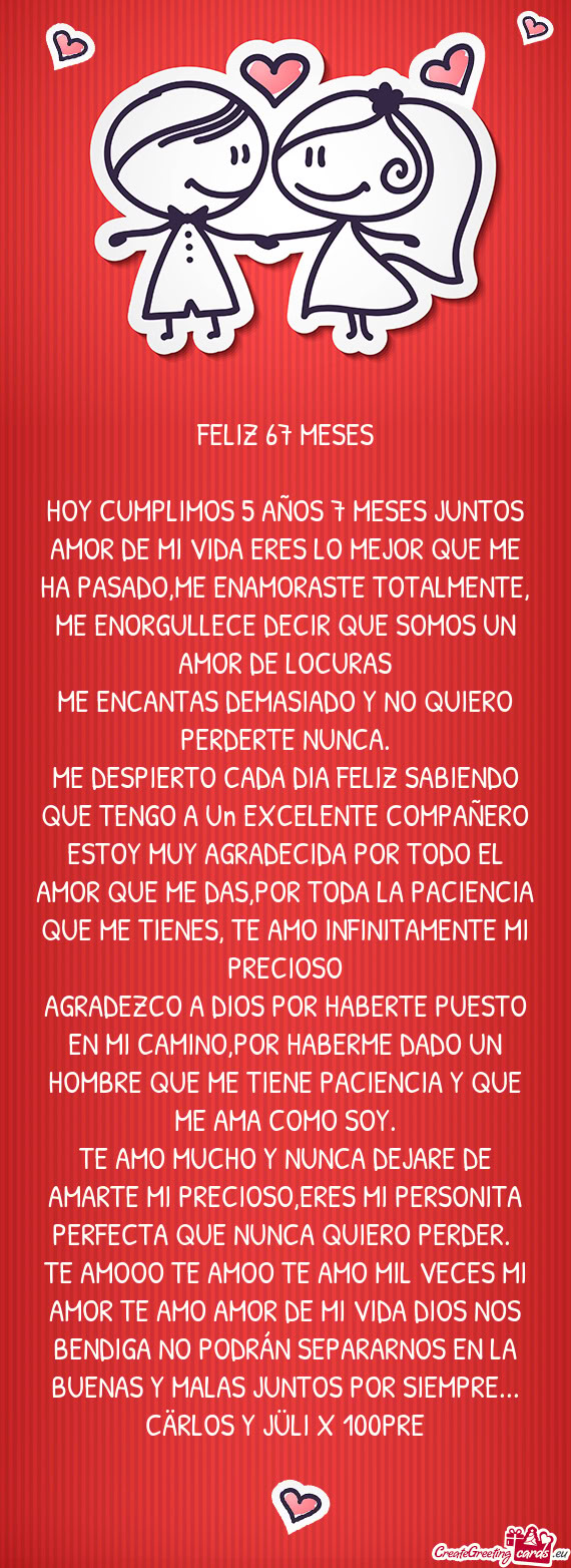 HOY CUMPLIMOS 5 AÑOS 7 MESES JUNTOS AMOR DE MI VIDA ERES LO MEJOR QUE ME HA PASADO,ME ENAMORASTE TO