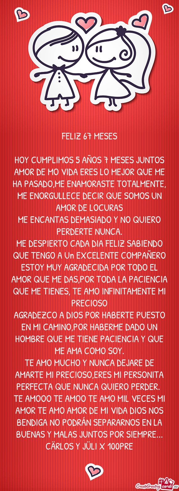 HOY CUMPLIMOS 5 AÑOS 7 MESES JUNTOS AMOR DE MO VIDA ERES LO MEJOR QUE ME HA PASADO,ME ENAMORASTE TO