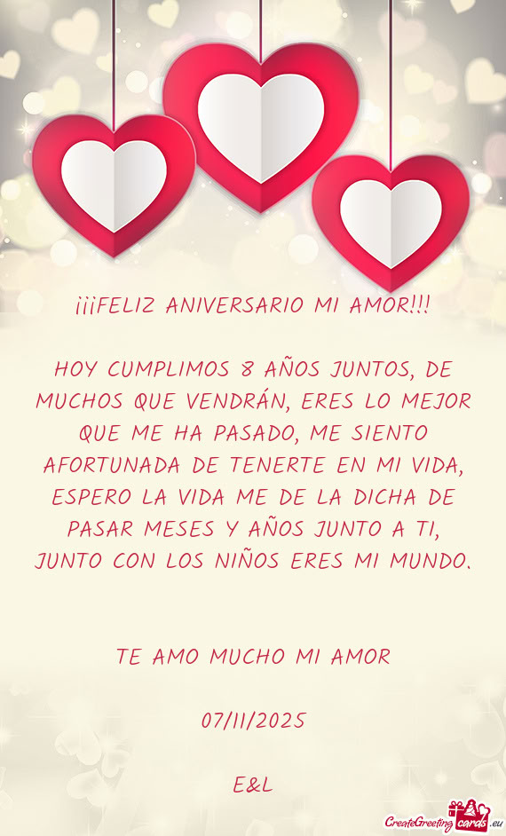 HOY CUMPLIMOS 8 AÑOS JUNTOS, DE MUCHOS QUE VENDRÁN, ERES LO MEJOR QUE ME HA PASADO, ME SIENTO AFOR