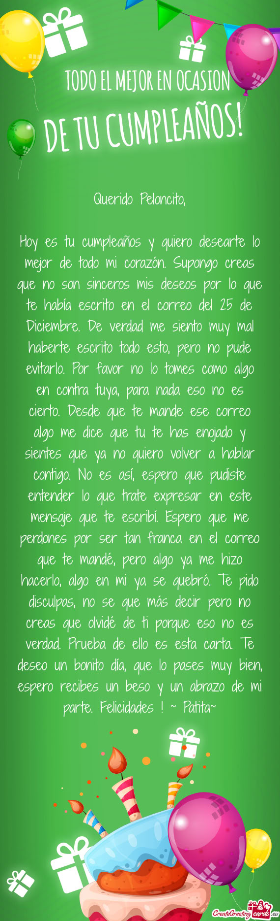 Hoy es tu cumpleaños y quiero desearte lo mejor de todo mi corazón. Supongo creas que no son since