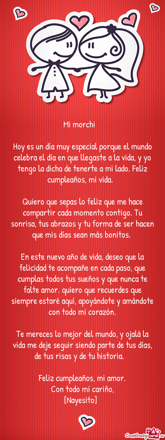 Hoy es un día muy especial porque el mundo celebra el día en que llegaste a la vida, y yo tengo la