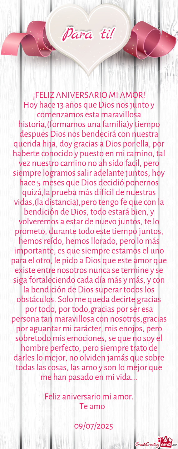 Hoy hace 13 años que Dios🙏nos junto y comenzamos esta maravillosa historia,(formamos una familia