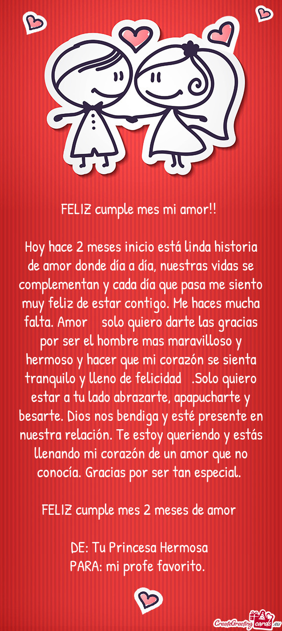 Hoy hace 2 meses inicio está linda historia de amor donde día a día, nuestras vidas se complement