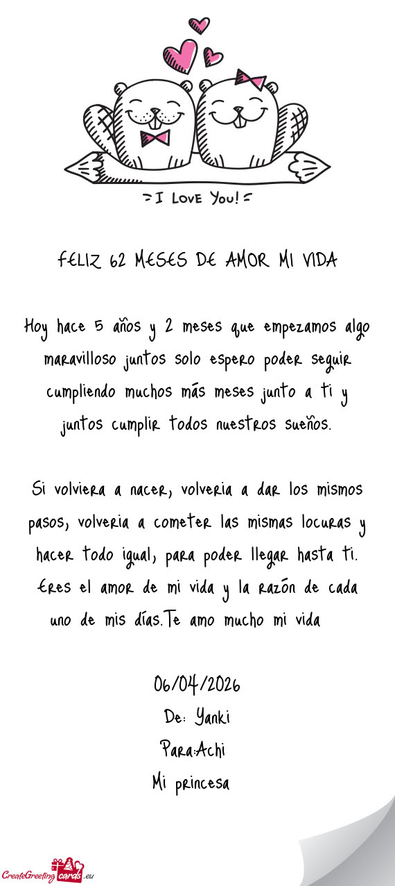Hoy hace 5 años y 2 meses que empezamos algo maravilloso juntos solo espero poder seguir cumpliendo