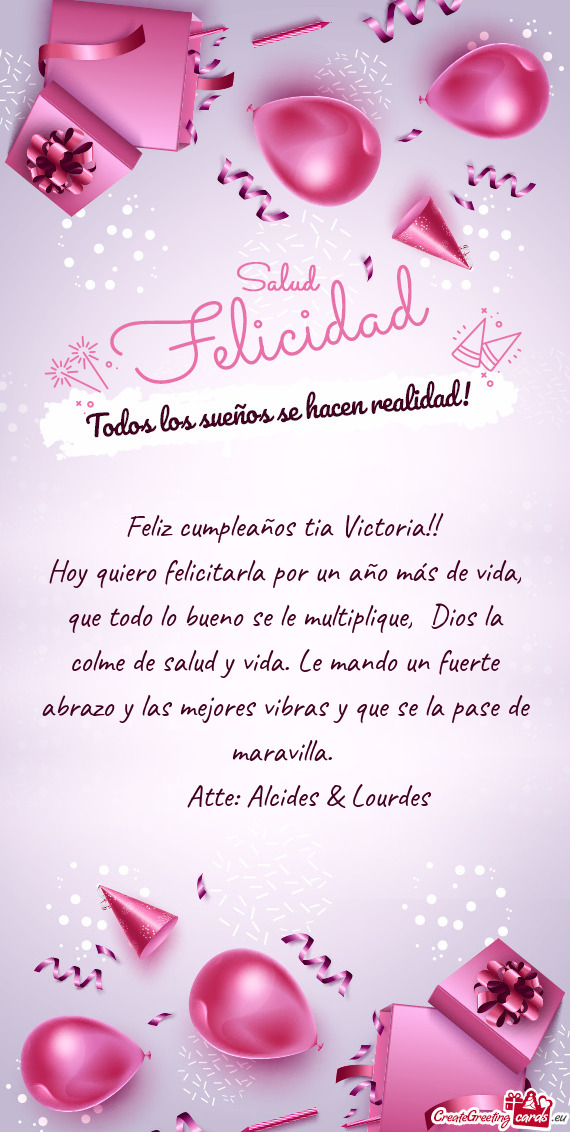 Hoy quiero felicitarla por un año más de vida, que todo lo bueno se le multiplique, Dios la colme