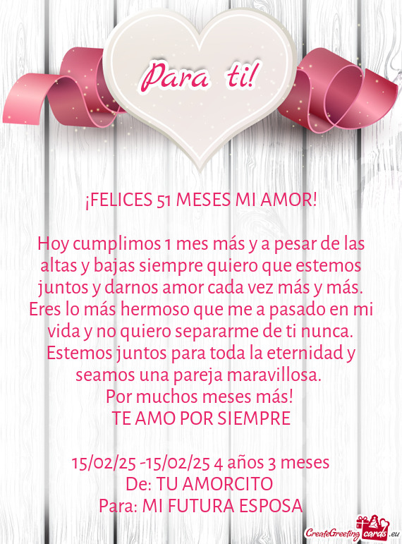 I nunca. Estemos juntos para toda la eternidad y seamos una pareja maravillosa