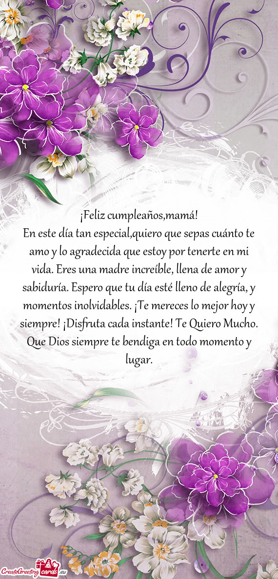 I vida. Eres una madre increíble, llena de amor y sabiduría. Espero que tu día esté lleno de ale