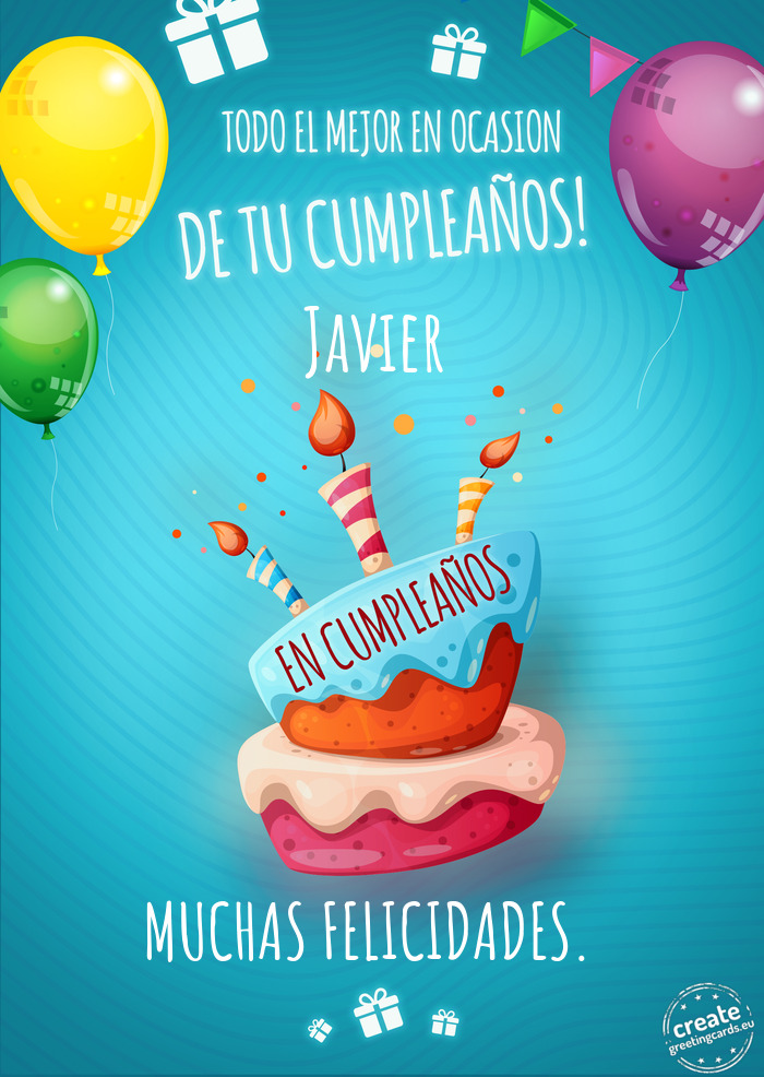 Javier MUCHAS FELICIDADES